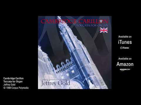 Toccata for Organ: Cambridge Carillon by Jeffrey G...