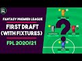 First FPL Draft with fixtures | Fantasy Premier League Tips 2020/21