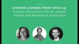 Lessons Learned from COVID-19: A panel discussion with St. Joseph Health and Nystrom & Associates