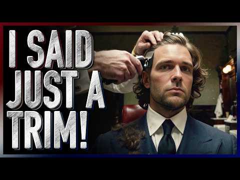 Extreme Barber’s Choice Haircut — “Just a Trim”