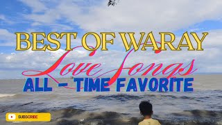 BEST OF WARAY LOVE SONGS | ALL-TIME FAVORITE