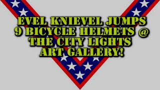 Evel Knievel jumps 9 Bicycle Helmets @ the Bridgeport Art Trail!!