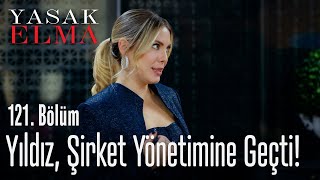 Yıldız, şirket yönetimine geçti! - Yasak Elma 121. Bölüm