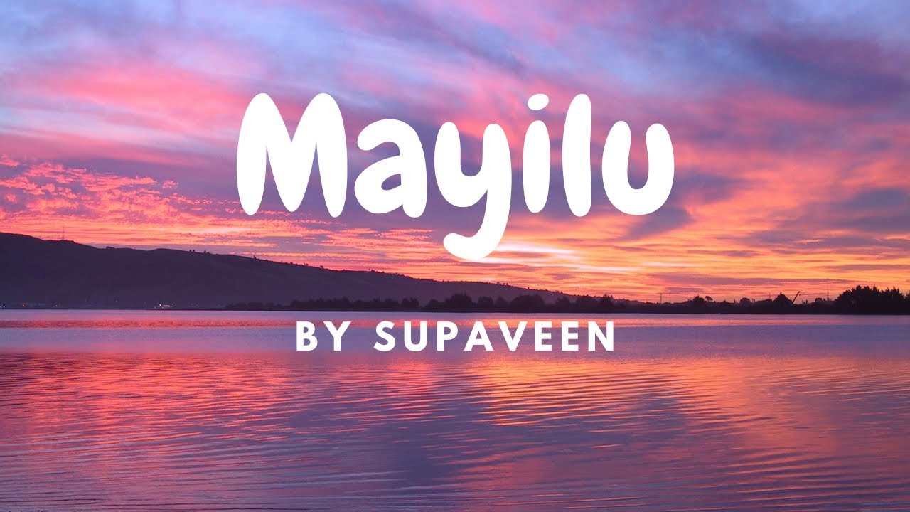 Mayilu | By Supaveen | Lyrics