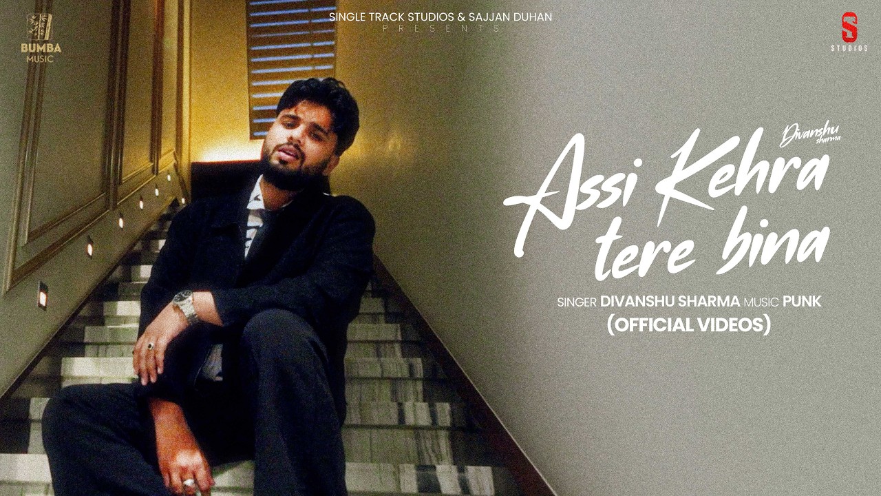 Assi Kehra Tere Bina
