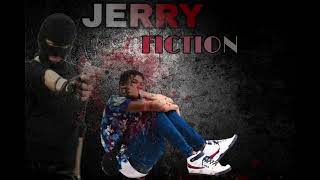 Jerry - FICTION (SILKBOSS DISS)