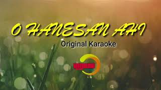 KARAOKE || O HANESAN AHI