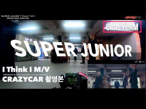 SUPER JUNIOR 슈퍼쥬니어  'I Think I' M/V Making (with CRAZYCAR)