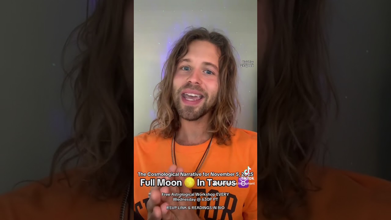 Full Moon In Taurus - The Cosmological Narrative for November 5, 2025