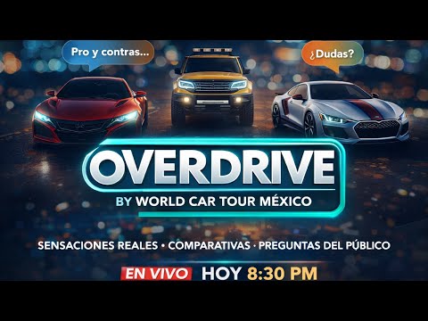 OVERDRIVE BY WORLD CAR TOUR MÉXICO 13/02/2026