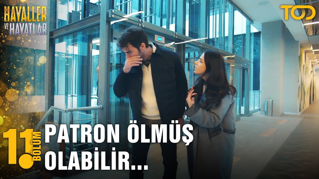 Patron Ölmüş Olabilir - Hayaller ve Hayatlar - YouTube