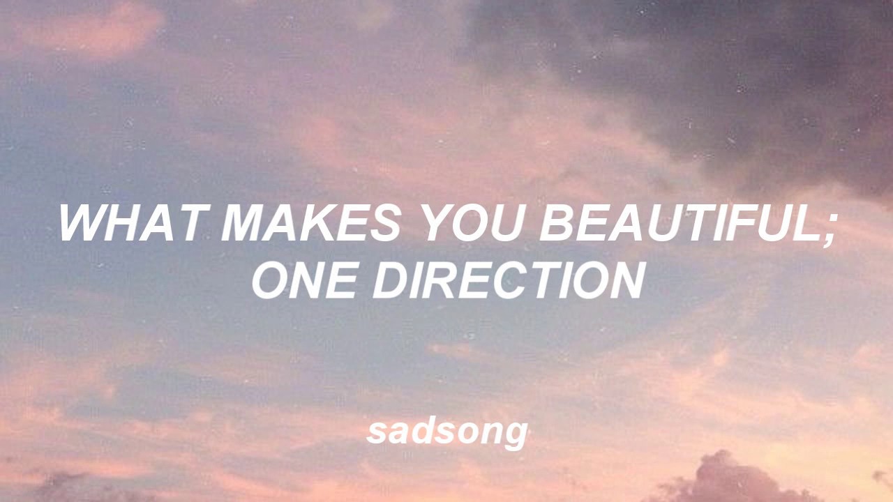 What Makes You Beautiful One Direction Traducida Al Espanol Youtube What Makes You Beautiful One Direction Traducida Al Espanol Youtube