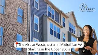 Tour The Aire at Westchester in Midlothian VA 👀 | New Construction Condos, Townhomes & Homes