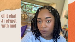 Retwist and Chit Chat with Me! | When will I get rid of my locs?