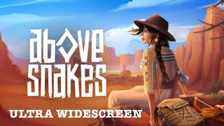 ABOVE SNAKES (2023) - PC Ultra Widescreen 5120x1440 ratio 32:9 (CRG9 / Odyssey G9)