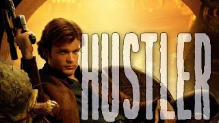 Han Solo || Hustler