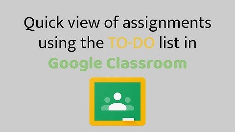 TO DO list in Google Classroom