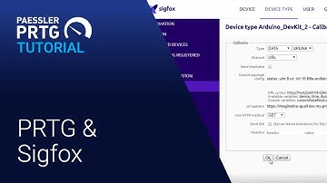 PRTG Tutorial - Sigfox Devices Monitored with PRTG