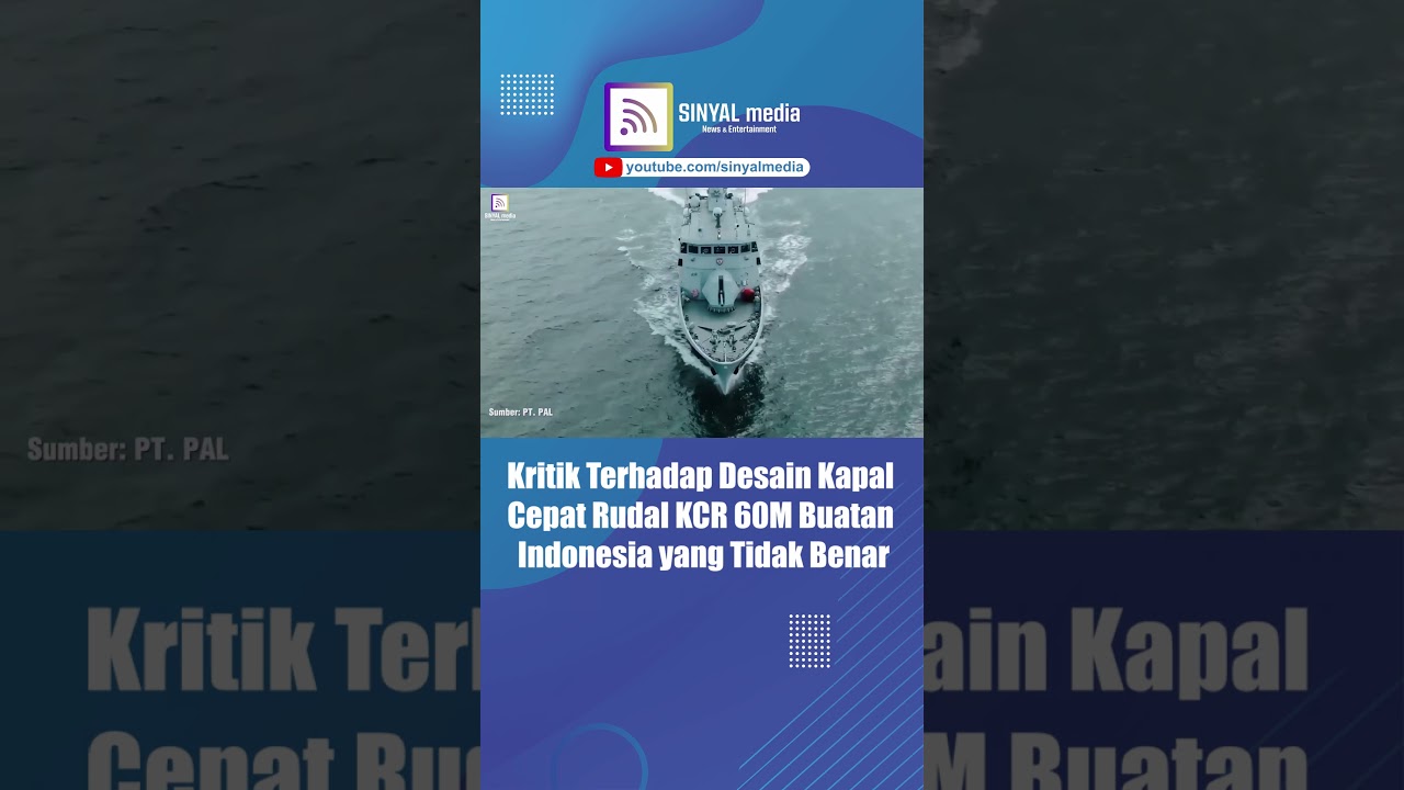 Kritik Terhadap Desain Kapal Cepat Rudal KCR 60M Buatan Indonesia yang Tidak Benar