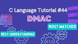 DMAC : C Language Tutorial (Hindi) #44