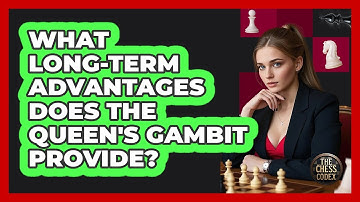 What Long-term Advantages Does The Queen