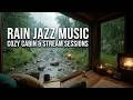 Rainy jazz piano - Cozy rain jazz for study ~ Relaxing jazz piano rain & Smooth jazz rain