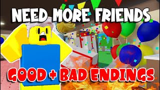 NEED MORE FRIENDS   GOOD & BAD Endings!  Full Gameplay! [ROBLOX]
