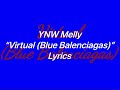 YNW Melly - “Virtual (Blue Balenciagas)” (Lyrics Video)