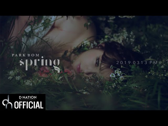 [Teaser] 박봄(PARK BOM) - 봄(Spring) (Feat. 산다라박) TEASER 1 class=