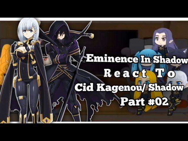 The Eminence in Shadow React//Cid Kagenou