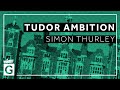 Tudor Ambition: Houses of the Boleyn Family