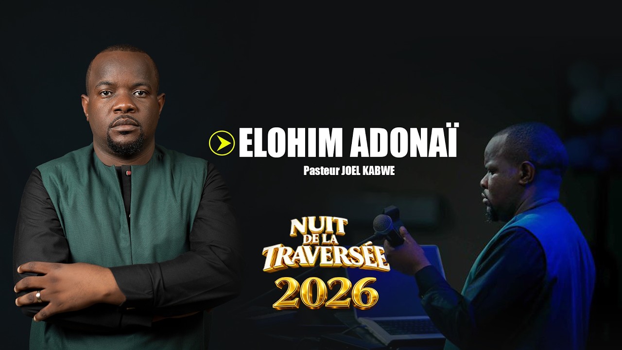 ELOHIM ADONAÏ | PASTEUR JOEL KABWE
