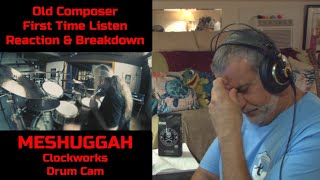 Old Composer Reacts to MESHUGGAH Clockworks Drum Cam | Tomas Haake Playthrough