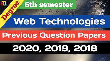 6th semester Web Technologies Previous question papers 2020, 2019, 2018 || General paper Computers