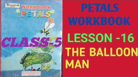 Petals English Workbook Class 5 Lesson 16-The Balloon Man