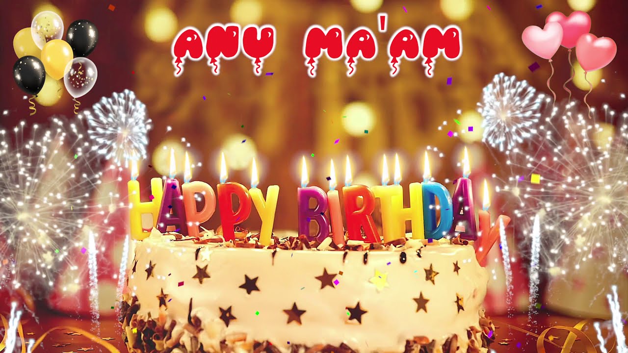 ANU MA'AM Birthday Song – Happy Birthday Anu Ma'am - YouTube