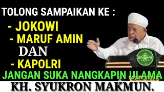 Ceramah Terbaru KH. SYUKRON Kritik Pemerintah || Stop Tangkap Ulama