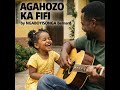 Agahozo Ka Fifi By Ngaboyisonga Bernard