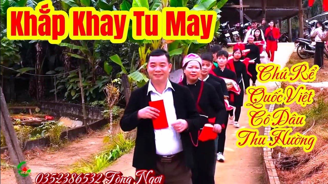 Hát Nôm Khắp Tỏn Pặng Khắp Khay Tu May Chú Rể Quốc Việt Cô Dâu Thu Hường Đám Cưới Dân Tộc Tày LàoCai