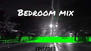Bedroom Mix (Episode -1) | AKESH Music