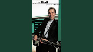 Video thumbnail of "John Hiatt - Your Dad Did"