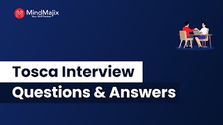 Top 30 Tosca Interview Questions And Answers 2024 | Best Tosca Interview Questions | MindMajix