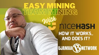 Earning Your Share: Easy Mining with NiceHash Explained | Ujamaa Network