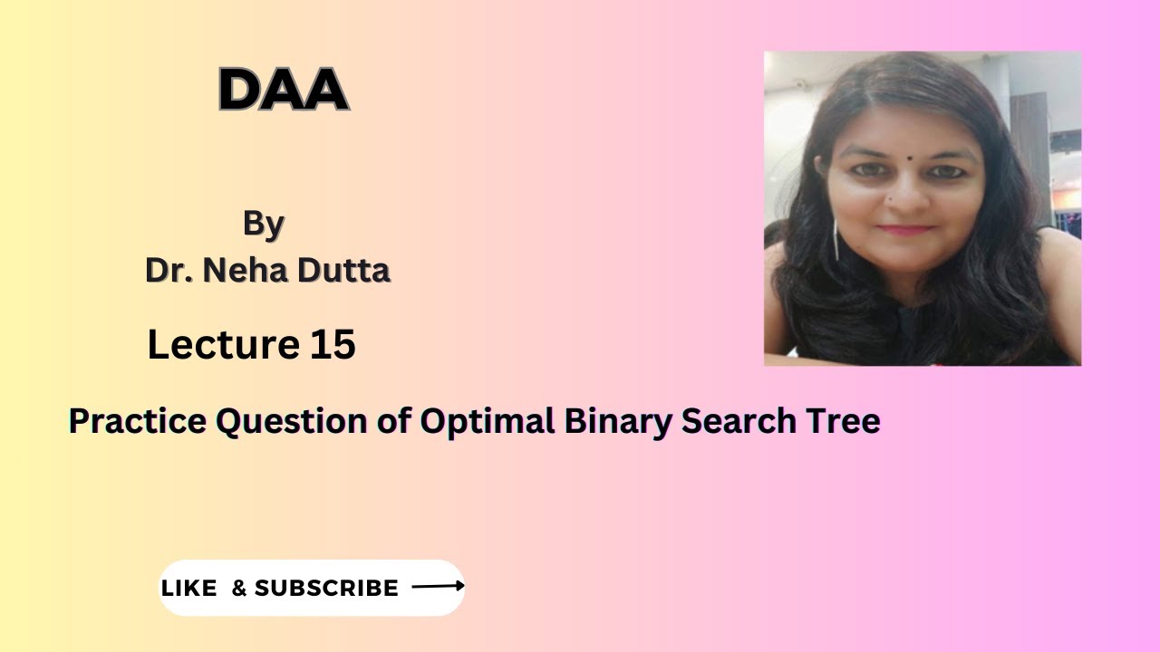 Lect 15 Practice Question based on OPtimal binary search Tree - YouTube