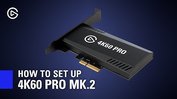 How to Install Elgato 4K60 Pro MK.2