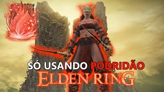 : elden ring MAS EU S'O POSSO USAR PODRID~AO