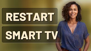 Why Restarting Your Smart TV Is Crucial for Firmware Updates?
