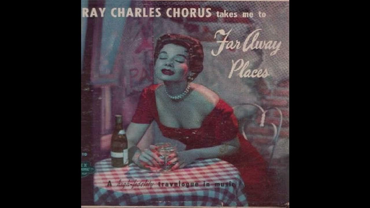 The Ray Charles Chorus Takes Me To Far Away Places- Moon Over Miami- Essex Records The Ray Charles Chorus Takes Me To Far Away Places- Moon Over Miami- Essex Records