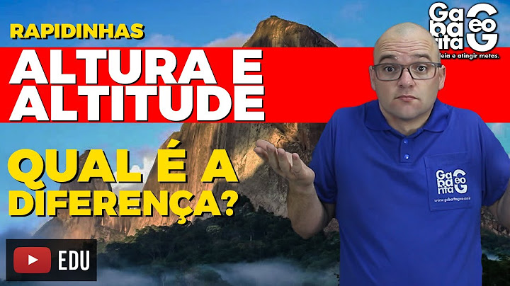 ALTURA E ALTITUDE: QUAL É A DIFERENÇA? | Geografia | Rapidinhas