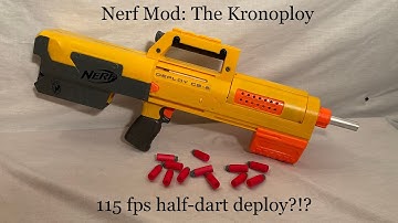 Nerf Mod: The Kronoploy! 115 FPS Half-Dart Deploy?!?